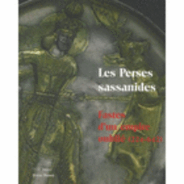LES PERSES SASSANIDES