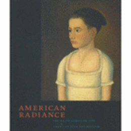 AMERICAN RADIANCE: THE RALPH ESMERIAN GIFT TO THE AMERICAN FOLK ART MUSEUM/アメリカの輝き