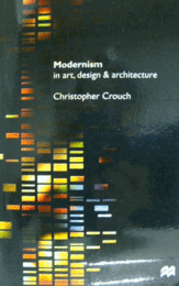 Modernism In Art, Design And Architecture/