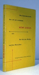 Das Kunstmuseum, Das Ich Mir Ertr?ume Oder Der Ort Des Werkes Und Des Menschen/【レミ・ツァウグ著作】