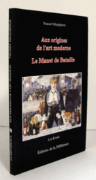 Aux origines de l'art moderne : le "Manet" de Bataille : 3?me ?dition/現代アートの起源