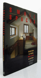 Small spaces : stylish ideas for making more of less in the home/スモール・スペース