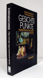 Gesichtspunkte : Kunstgeschichte heute/【視点：今日の美術史】