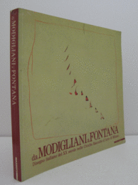 Da Modigliani a Fontana : disegno italiano del XX secolo nelle Civiche raccolte d'arte di Milano/【モディリアーニからフォンタナへ】