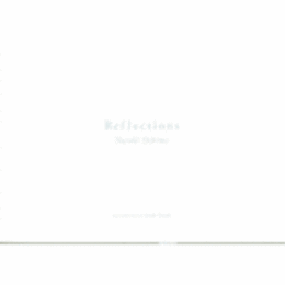 大島成己　リフレクションズ展目録/NARUKI OSHIMA: REFLECTIONS