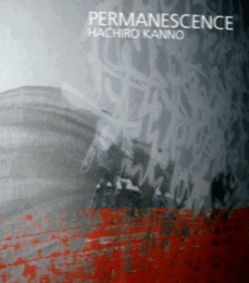 HACHIRO KANNO:PERMANESCENCE/