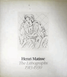 HENRI MATISSE: THE LITHOGRAPHS 1913-1930./マティスの石版画展目録