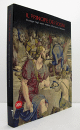 Il principe dei sogni : Giuseppe negli arazzi medicei di Pontormo e Bronzino/