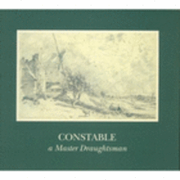 CONSTABLE: A MASTER DRAUGHTMAN/コンスタブル素描展