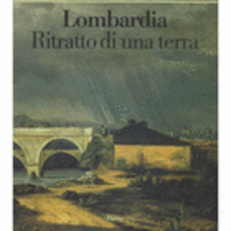 LOMBARDIA: RITRATTO DI UNA TERRA/ロバルディアの風景