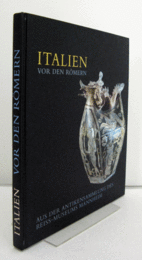 Italien vor den R?mern : aus der Antikensammlung des Reiss-Museums Mannheim/【ローマ以前のイタリア】