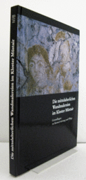 Die mittelalterlichen Wandmalereien im Kloster Mu?stair/【ミュスタイア修道院の中世壁画：保存と手入れの基礎知識】