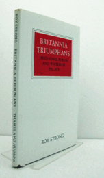 Britannia Triumphans: Inigo Jones, Rubens and Whitehall Palace/