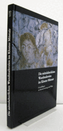 Die mittelalterlichen Wandmalereien im Kloster Mu?stair/【ミュスタイア修道院の中世壁画：保存と手入れの基礎知識】