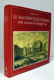 Le magnificenze di Roma nelle incisioni di Giuseppe Vasi/【ジュゼッペ・ヴァシ の彫刻におけるローマの素晴らしさ】