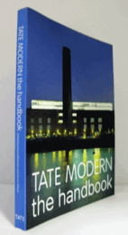 Tate Modern : the handbook/テイト・モダンハンドブック