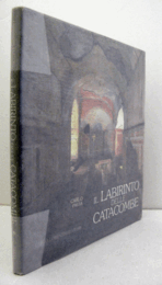 Il labirinto delle catacombe/【カタコンベの迷宮】