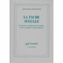 LA TACHE AVEUGLE.