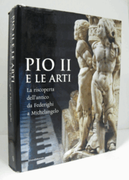 Pio II e le arti : la riscoperta dell'antico da Federighi a Michelangelo/【ピウス2世と芸術】
