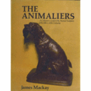 THE ANIMALIERS: A COLLECTOR'S GUIDE TO THE ANIMAL SCULPTORS OF THE 19TH & 20TH CENTURIES/１９・２０世紀の動物彫刻ガイド