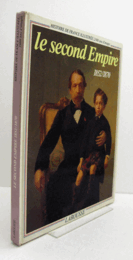 Le Second Empire : 1852-1870/