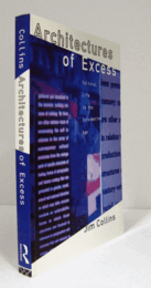 Architectures of excess : cultural life in the information age/
