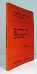 Die Verspottung Christi des Mathis Gothard Nithart gen. Gr?newald/ルーツ「グリューネヴァルトの’キリストへの嘲笑’」
