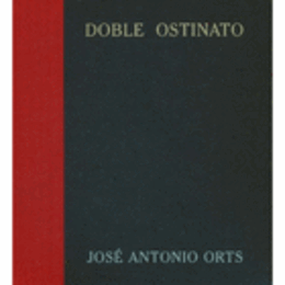JOSE ANTONIO ORTS : DOBLE OSTINATO/ホセ・アントニオ・オーツ展目録　ＣＤ付
