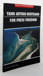 Yann Arthus-Bertrand: For Press Freedom/ヤン・アルテュ-ベルトラン