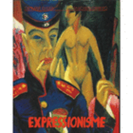 EXPRESSIONISME: EEN REVOLUTIE IN DE DUITSE KUNST/表現主義