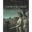 PAUL DELVAUX: L'AUBE SUR LA VILLE/ポール・デルヴォー：町のあけぼの