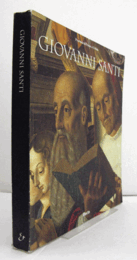 Giovanni Santi : atti del convegno internazionale di studi : Urbino, Convento di Santa Chiara, 17/18/19 marzo 1995/【ジョヴァンニ・サンティ：国際学術会議の議事録：ウルビーノ、サンタ・キアラ修道院、1995年3月17日・18日・19日】