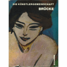 DIE KUNSTLERGEMEINSCHAFT BRUCKE/芸術家集団ブリュッケ