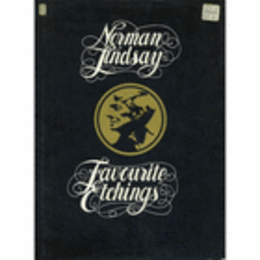NORMAN LINDSAY: FAVOURITE ETCHINGS/ノーマン・リンゼー銅版画作品集