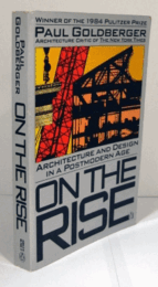 On The Rise: Architecture And Design In A Postmodern Age/