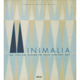 MINIMALIA : AN ITALIAN VISION IN 20TH CENTURY ART