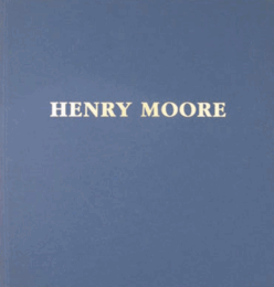 HENRY MOORE 1898-1986 A Centenary Exhibition/ヘンリー・ムーア 1898-1986 100周年展　カタログ