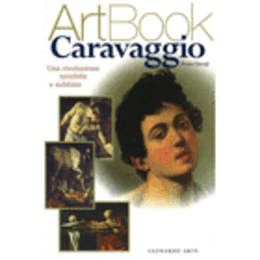 CARAVAGGIO: UNA RIVOLUZIONE TERRIBILE E SUBLIME/カラヴァッジョ
