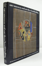 Art Nouveau and Art Deco bookbinding : the French masterpieces 1880-1940/