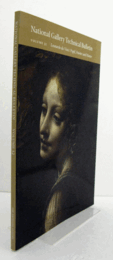 National Gallery Technical Bulletin: Volume 32: Leonardo da Vinci: Pupil, Painter, and Master/【レオナルド・ダ・ヴィンチ：弟子、画家、そして巨匠：ナショナル・ギャラリー技術紀要：第32巻】