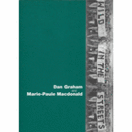WILD IN THE STREETS: THE SIXTIES/ダン・グラハムとマリー＝ポール・マクドナルド展