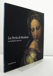 La Perla di Modena. Un Raffaello ritrovato/【La perla di Modena：発見されたラファエロ】
