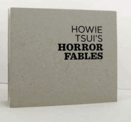 Howie Tsui’s Horror Fables/