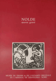 NOLDE:oeuvre grave/エミール・ノルデ　展覧会カタログ