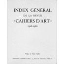 CAHIERS D'INDEX GENERAL DE LA REVUE <CAHIERS D'ART> 1926-1960