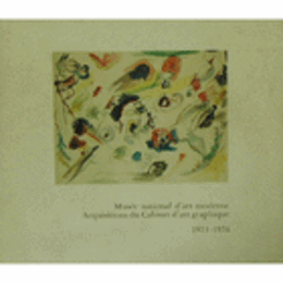 MUSEE NATIONAL D'ART MODERNE: ACQUIISITIONS DU CABINET D'ART GRAPHIQUAE 1971-1976,/新収集：１９７１－７６　版画・素描展目録