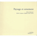 PAYSAGE ET ORNEMENT
