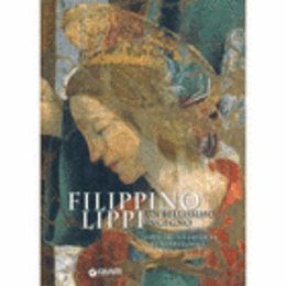 FILIPPINO LIPPI: UN BELLISSIMO INGEGNO -- ORIGINI ED EREDITA NEL TERRITORIO DI PRATO/フィリッピノ・リッピ展目録