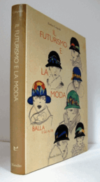 Il futurismo e la moda : Balla e gli altri/【フューチャリズムとファッション】