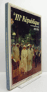 La IIIe R?publique au tournant du si?cle : 1893-1914/